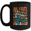 Thankful Grateful Blessed Happy Thanksgiving Day Funny Mug 15oz Mug Black front 600x.jpg