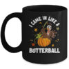 Came In Like A Butterball Funny Thanksgiving Men Women Mug 11oz Mug Black front 600x.jpg