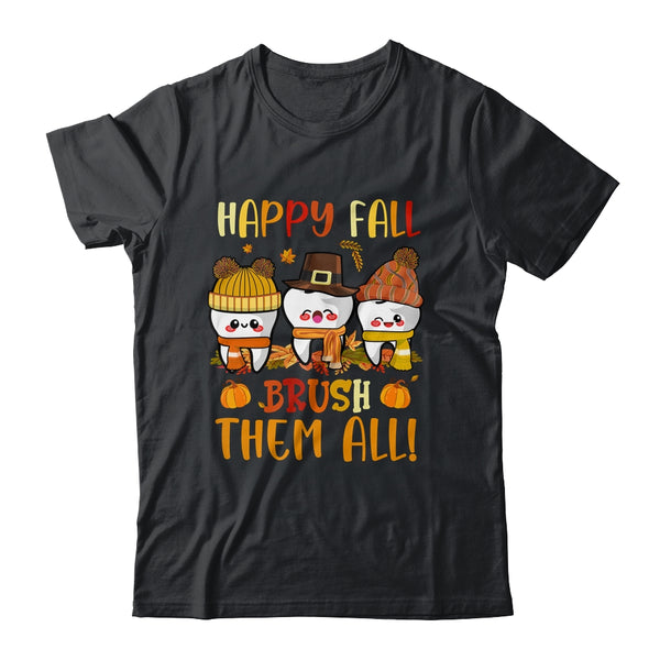 Happy Fall Brush Them All Dental Dentist Squad Thanksgiving Classic T Shirt Black 600x.jpg