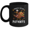 Thankful For Patients Turkey Nurse Thanksgiving Fall Scrub Mug 11oz Mug Black front 600x.jpg