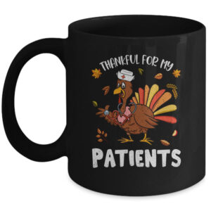 Thankful For Patients Turkey Nurse Thanksgiving Fall Scrub Mug 11oz Mug Black front 600x.jpg