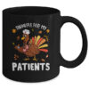 Thankful For Patients Turkey Nurse Thanksgiving Fall Scrub Mug 11oz Mug Black back 600x.jpg