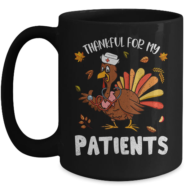 Thankful For Patients Turkey Nurse Thanksgiving Fall Scrub Mug 15oz Mug Black front 600x.jpg