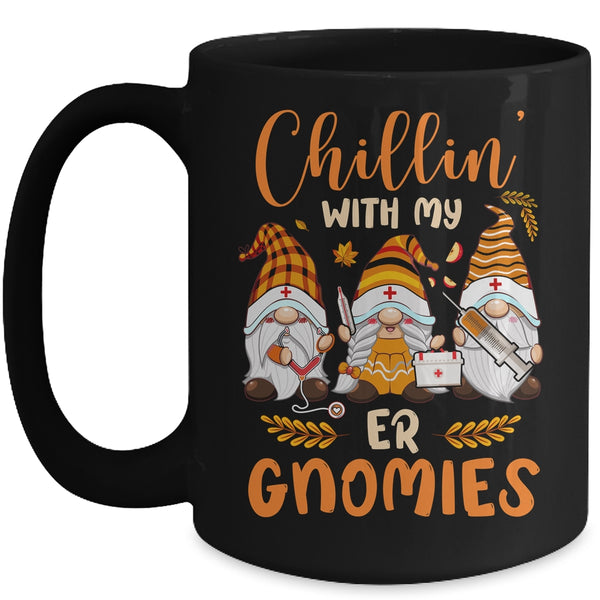 Chillin With My ER Gnomies Nurse Gnome Funny Thanksgiving Mug 15oz Mug Black front 600x.jpg