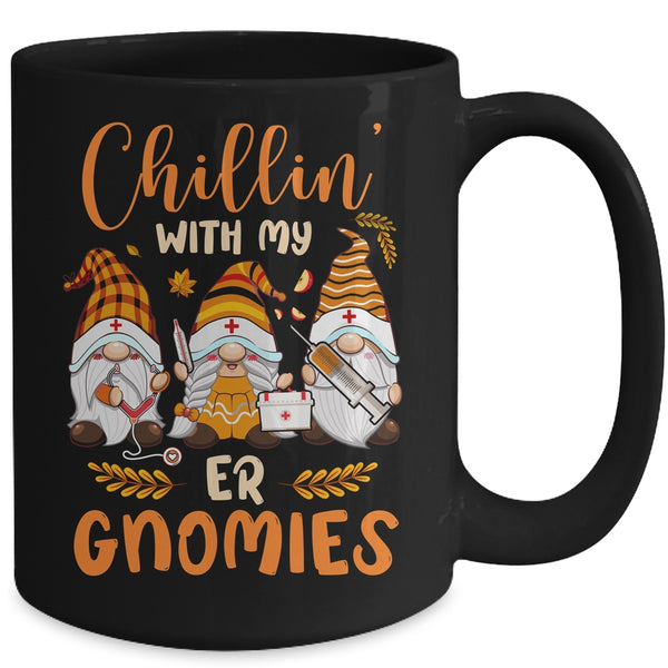 Chillin With My ER Gnomies Nurse Gnome Funny Thanksgiving Mug 15oz Mug Black back 600x.jpg