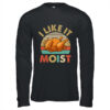 I Like It Moist Funny Thanksgiving Costume Turkey Leg Day Long Sleeve T Shirt Black 600x.jpg