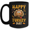 Happy Turkey Day Thanksgiving Day Funny Turkey Thanksgiving Mug 15oz Mug Black front 600x.jpg