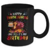 Happy Thanksgiving And Yes It s My Birthday Cute Turkey Kids Mug 11oz Mug Black back 600x.jpg