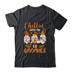 Chillin With My ER Gnomies Nurse Gnome Funny Thanksgiving Classic T Shirt Black 600x.jpg