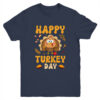Happy Turkey Day Thanksgiving Day Funny Turkey Thanksgiving Youth Youth T Shirt Navy 600x.jpg