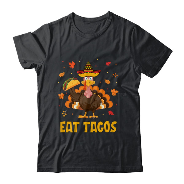 Turkey Eat Tacos Funny Mexican Sombrero Thanksgiving Xmas Classic T Shirt Black 600x.jpg