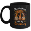 Thanksgiving With My Gnomies Funny Fall Autumn Gnomes Lover Mug 11oz Mug Black front 600x.jpg