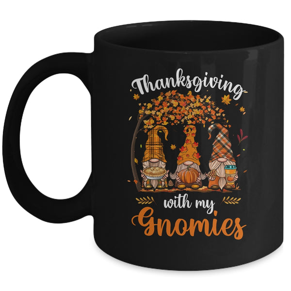 Thanksgiving With My Gnomies Funny Fall Autumn Gnomes Lover Mug 11oz Mug Black front 600x.jpg
