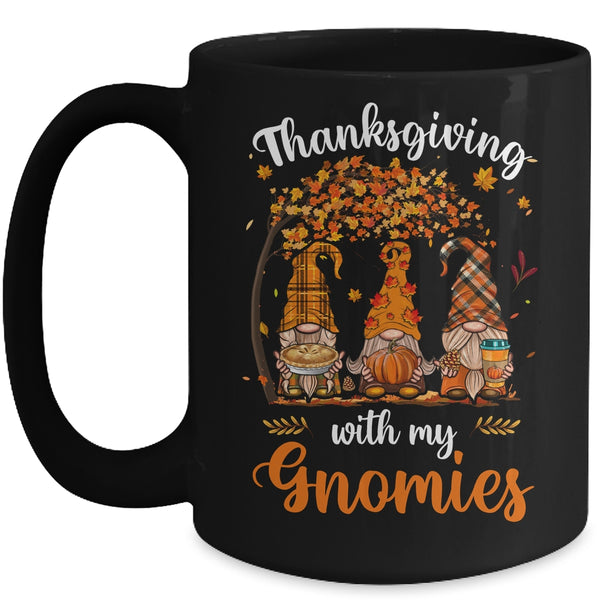 Thanksgiving With My Gnomies Funny Fall Autumn Gnomes Lover Mug 15oz Mug Black front 600x.jpg