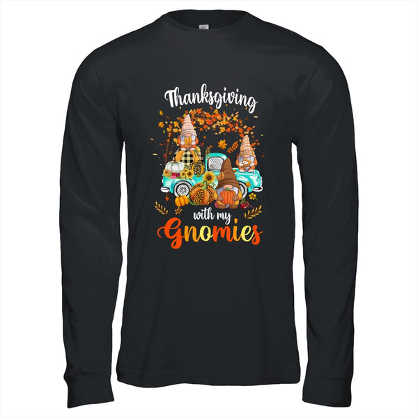 Thanksgiving With My Gnomies Friends Happy Fall Funny Truck Long Sleeve T Shirt Black 600x.jpg