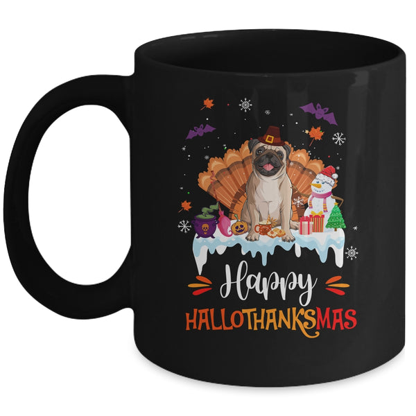 Pug Happy HalloThanksMas Halloween Thanksgiving Christmas Mug 11oz Mug Black front 600x.jpg