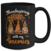 Thanksgiving With My Gnomies Funny Fall Autumn Gnomes Lover Mug 15oz Mug Black back 600x 2.jpg