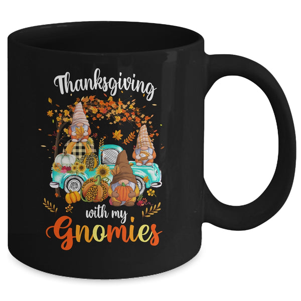Thanksgiving With My Gnomies Friends Happy Fall Funny Truck Mug 11oz Mug Black back 600x.jpg