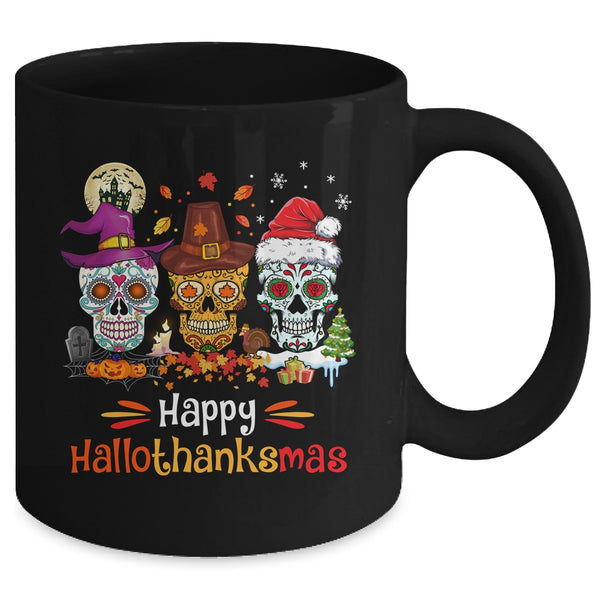 Sugar Skull Hallothanksmas Halloween Thanksgiving Christmas Mug 11oz Mug Black back 600x.jpg