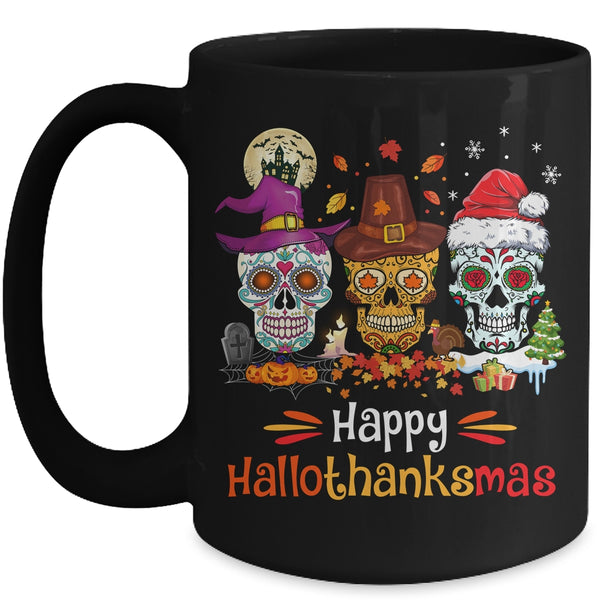 Sugar Skull Hallothanksmas Halloween Thanksgiving Christmas Mug 15oz Mug Black front 600x.jpg