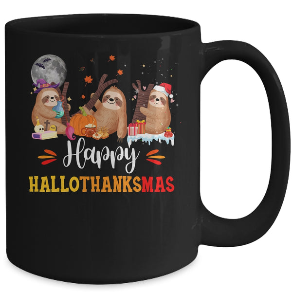 Happy Hallothanksmas Sloth Xmas Thanksgiving Halloween Mug 15oz Mug Black back 600x.jpg