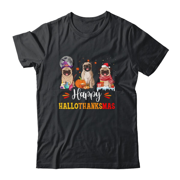 Happy Hallothanksmas Cute Pug Xmas Thanksgiving Halloween Classic T Shirt Black 600x.jpg