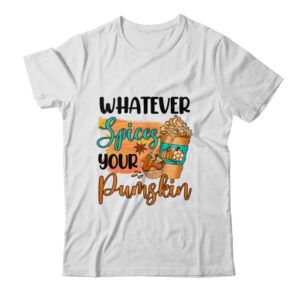 Whatever Spices Your Pumpkin Autumn Thanksgiving Classic T Shirt White 600x.jpg