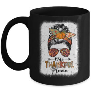 Funny Messy Bun One Thankful Mama Fall Autumn Thanksgiving Mug 11oz Mug Black front 600x.jpg