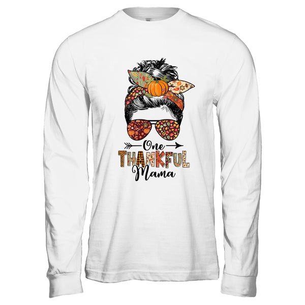 One Thankful Mama Funny Messy Bun Fall Autumn Thanksgiving Long Sleeve T Shirt White 600x.jpg