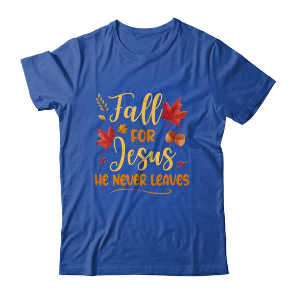 Fall For Jesus He Never Leaves Autumn Christian Prayers Classic T Shirt Royal 600x.jpg