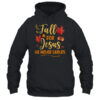 Fall For Jesus He Never Leaves Autumn Christian Prayers Pullover Hoodie Black 600x.jpg