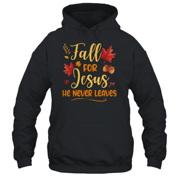 Fall For Jesus He Never Leaves Autumn Christian Prayers Pullover Hoodie Black 600x.jpg