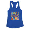 Funny Retro Groovy Birthday Family Matching Cute Groovy Mama Women s Ideal Racerback Tank Royal 600x.jpg