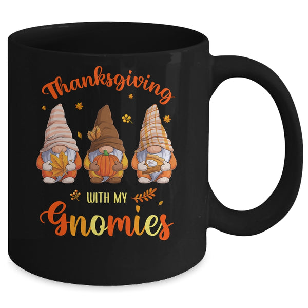 Thanksgiving With My Gnomies Funny Autumn Gnomes Lover Mug 11oz Mug Black back 600x.jpg