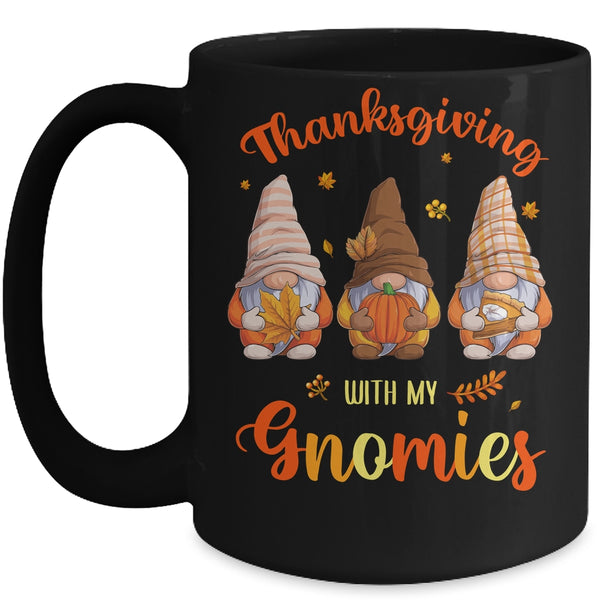 Thanksgiving With My Gnomies Funny Autumn Gnomes Lover Mug 15oz Mug Black front 600x.jpg