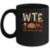 WTF Wine Turkey Family Funny Thanksgiving Day Mug 11oz Mug Black front 600x.jpg