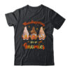 Thanksgiving With My Gnomies Funny Autumn Gnomes Lover Classic T Shirt Black 600x.jpg