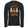 Thanksgiving With My Gnomies Funny Autumn Gnomes Lover Long Sleeve T Shirt Black 600x.jpg