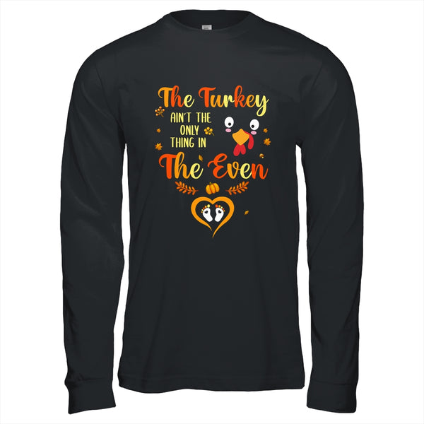 The Turkey Aint The Only Thing In The Oven Turkey Pregnancy Long Sleeve T Shirt Black 600x.jpg