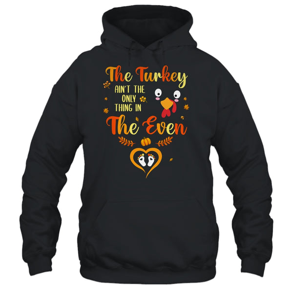 The Turkey Aint The Only Thing In The Oven Turkey Pregnancy Pullover Hoodie Black 600x.jpg