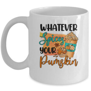 Whatever Spices Your Pumpkin Autumn Thanksgiving Mug 11oz Mug White front 600x.jpg