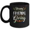 Funny Happy Friendsgiving Turkey Friends Giving Mug 11oz Mug Black front 600x.jpg