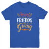 Happy Friendsgiving Turkey Friends Giving Funny Youth Youth T Shirt Royal 600x.jpg