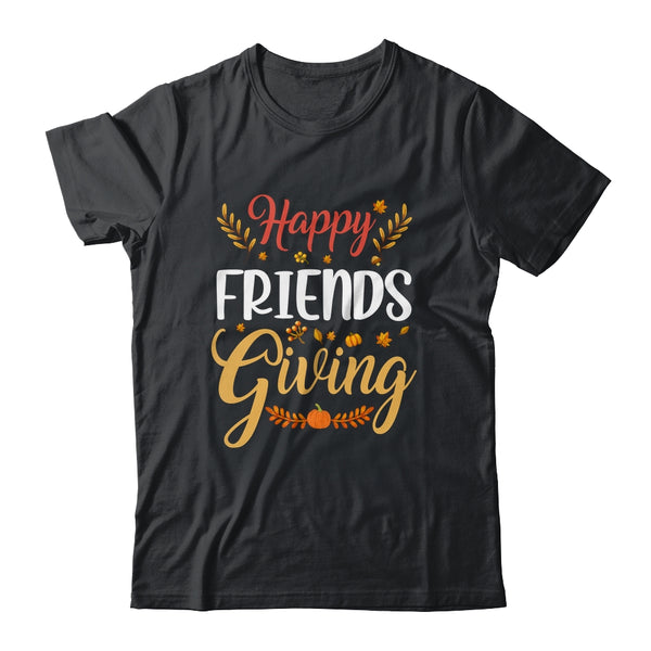 Happy Friendsgiving Turkey Friends Giving Funny Classic T Shirt Black 600x.jpg