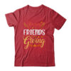 Happy Friendsgiving Turkey Friends Giving Funny Classic T Shirt Red 600x.jpg