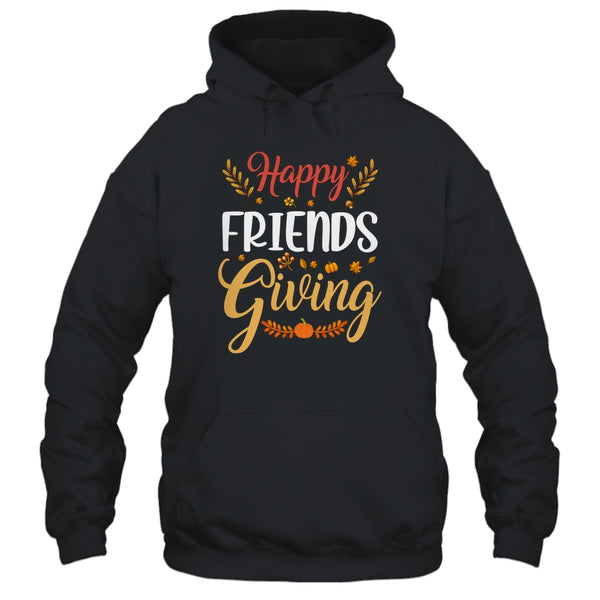 Happy Friendsgiving Turkey Friends Giving Funny Pullover Hoodie Black 600x.jpg