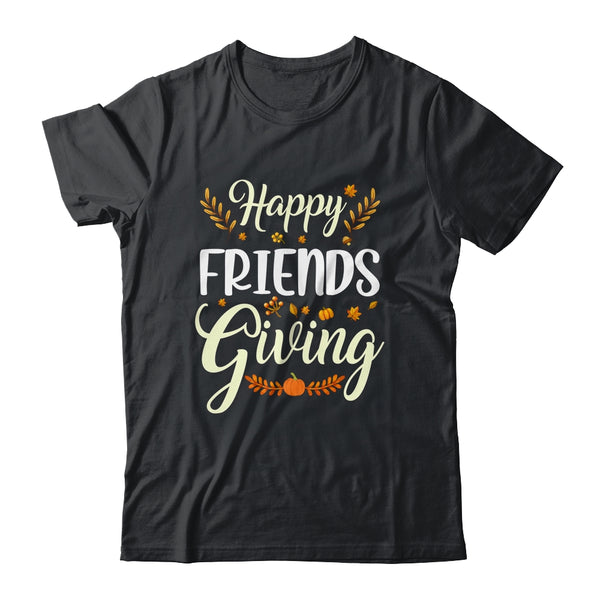 Funny Happy Friendsgiving Turkey Friends Giving Classic T Shirt Black 600x.jpg