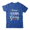 Funny Happy Friendsgiving Turkey Friends Giving Classic T Shirt Royal 600x.jpg