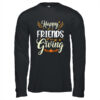 Funny Happy Friendsgiving Turkey Friends Giving Long Sleeve T Shirt Black 600x.jpg