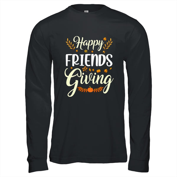 Funny Happy Friendsgiving Turkey Friends Giving Long Sleeve T Shirt Black 600x.jpg